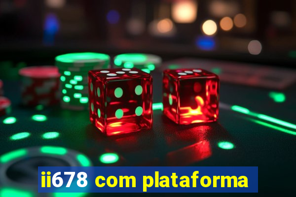 ii678 com plataforma